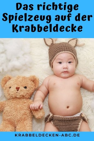 Das richtige Spielzeug auf der Krabbeldecke