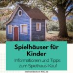 Spielhäuser für Kinder | Informationen und Tipps ✓