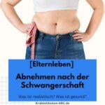 Abnehmen nach der Schwangerschaft | Was ist realistisch?
