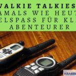 Walkie Talkies – Damals wie heute: Spielspaß für kleine Abenteurer