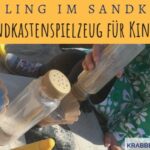 Sandkastenspielzeug für Kinder | Kaufen oder selber machen