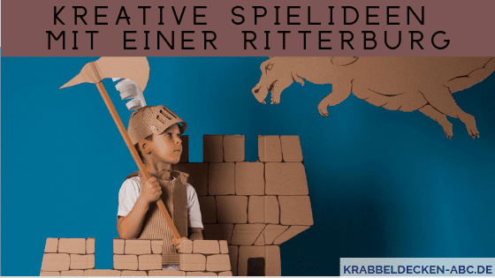 Kreative Spielideen mit einer Ritterburg