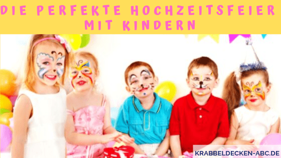 Die perfekte Hochzeitsfeier mit Kindern pinterest Hochzeitsfeier mit Kindern