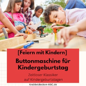 Buttonmaschine für Kindergeburtstag Zeitloser Klassiker