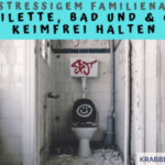 Trotz stressigem Familienalltag – Toilette, Bad und Co keimfrei halten