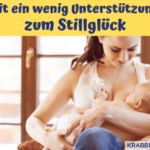 Mit ein wenig Unterstützung zum Stillglück