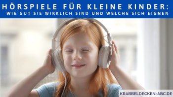 Hörspiele für kleine Kinder Wie gut sie wirklich sind und welche sich eignen