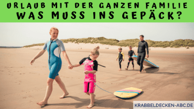 Urlaub mit der ganzen Familie - was muss ins Gepäck?