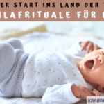 Ein guter Start ins Land der Träume – Einschlafrituale für Kinder