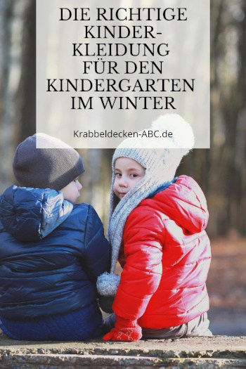 Die richtige Kinderkleidung für den Kindergarten im Winter Pinterest