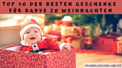 Top 10 der besten Geschenke für Babys zu Weihnachten