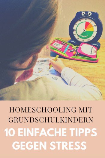 10 einfache Tipps gegen Stress - Homeschooling mit Grundschulkindern