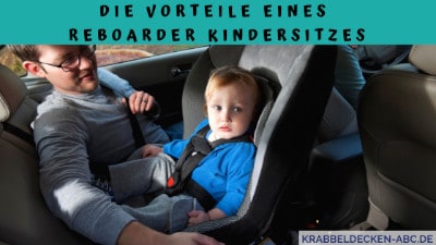 Die Vorteile eines Reboarder Kindersitzes