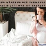 Tee vor und während der Schwangerschaft – Was hilft? Was ist erlaubt?