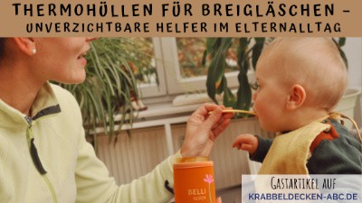 Thermohüllen für Breigläschen – unverzichtbare Helfer im Elternalltag