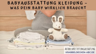 Babyausstattung Kleidung – Was dein Baby wirklich braucht