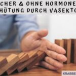 Sicher & ohne Hormone – Verhütung durch Vasektomie