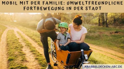 Mobil mit der Familie - Umweltfreundliche Fortbewegung in der Stadt