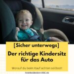 Der richtige Kindersitz für das Auto ✓ [Ratgeber]