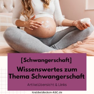 Wissenswertes zum Thema Schwangerschaft