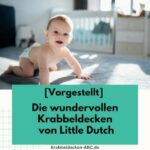 Krabbeldecken von Little Dutch | Eine wundervolle Welt für Babys