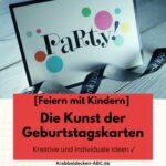 Die Kunst der Geburtstagskarten | Kreative & Individuale Ideen ✓