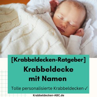 Krabbeldecke mit Namen - Tolle personalisierte Krabbeldecken