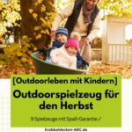 Outdoorspielzeug für den Herbst | 9 Spielzeuge mit Spaß-Garantie