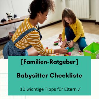 Babysitter Checkliste - 10 wichtige Tipps für Eltern