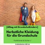 Herbstliche Kleidung für die Grundschule | Funktional & Sicher ✓