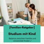 Studium mit Kind | Balance zwischen Familie und Universität finden