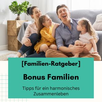 Bonus Familien - Tipps für ein harmonisches Zusammenleben