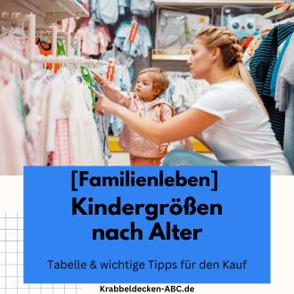 Kindergrößen nach Alter - Tabelle und wichtige Tipps für den Kauf