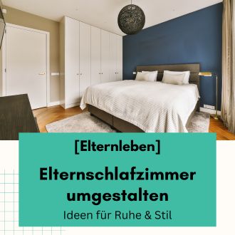 Elternschlafzimmer umgestalten - Ideen für Ruhe und Stil