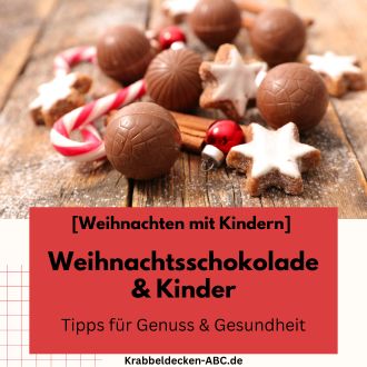 Weihnachtsschokolade und Kinder - Tipps für Genuss und Gesundheit