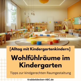 Wohlfühlräume im Kindergarten - Tipps zur kindgerechten Raumgestaltung