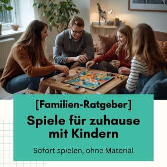 Spiele für zuhause mit Kindern – Sofort spielen, ohne Material