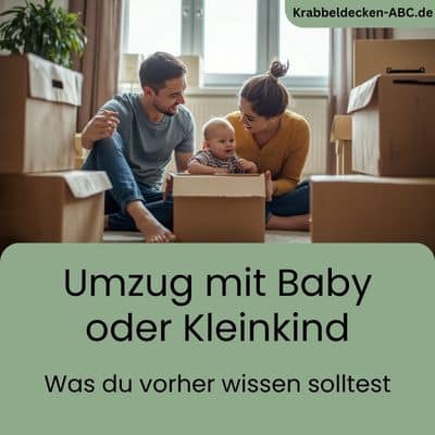 Umzug mit Baby oder Kleinkind – Was du vorher wissen solltest